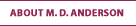ABOUT M. D. ANDERSON