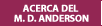 ACERCA DEL M. D. ANDERSON
